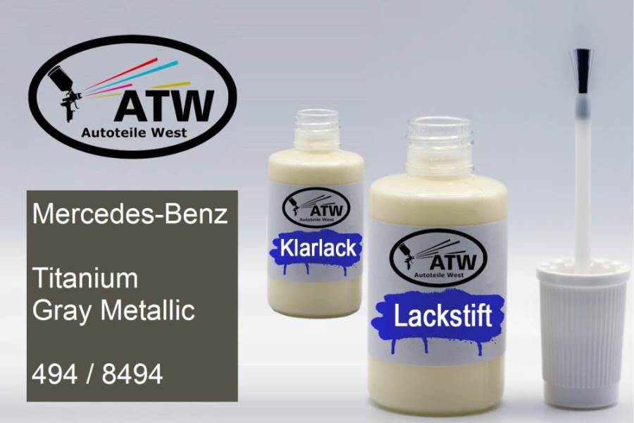 Mercedes-Benz, Titanium Gray Metallic, 494 / 8494: 20ml Lackstift + 20ml Klarlack - Set, von ATW Autoteile West.